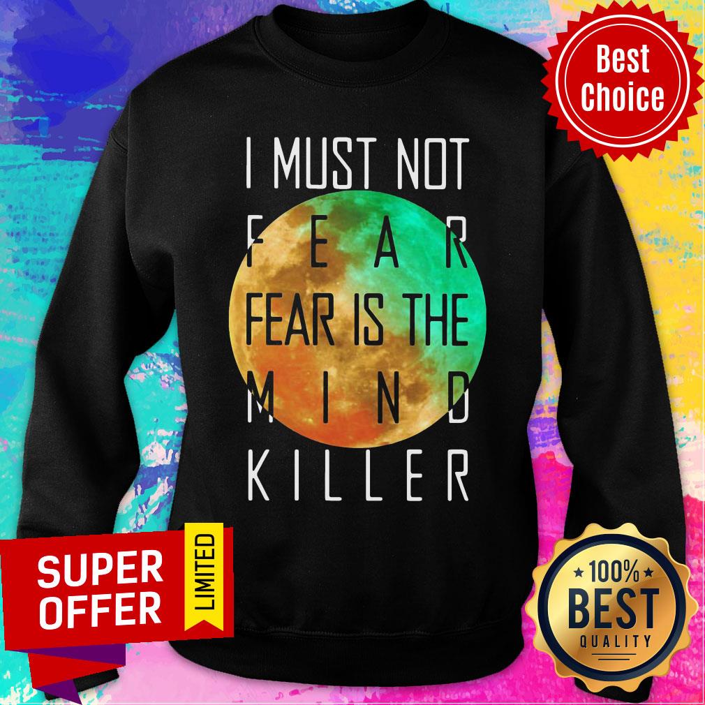 I Must Not Fear Is The Mind Killer Shirt - Image 5