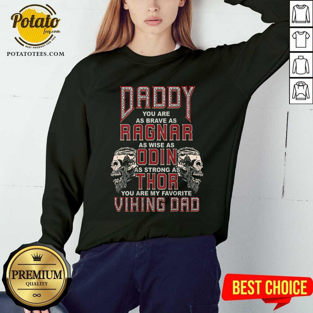 Daddy You Are As Brave As Ragnar Viking Shirt - Image 4