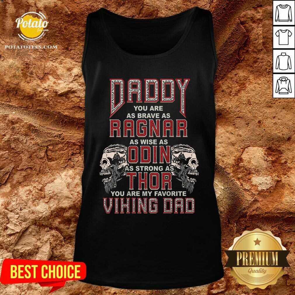 Daddy You Are As Brave As Ragnar Viking Shirt - Image 3