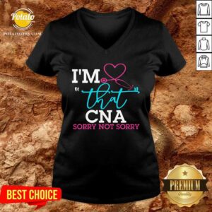 Alternative view of I'M That CNA Sorry Not Sorry Shirt