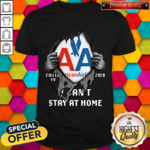 Blood Inside Me American Eagle Airlines Covid 19 2020 I Can’t Stay At Home Shirt