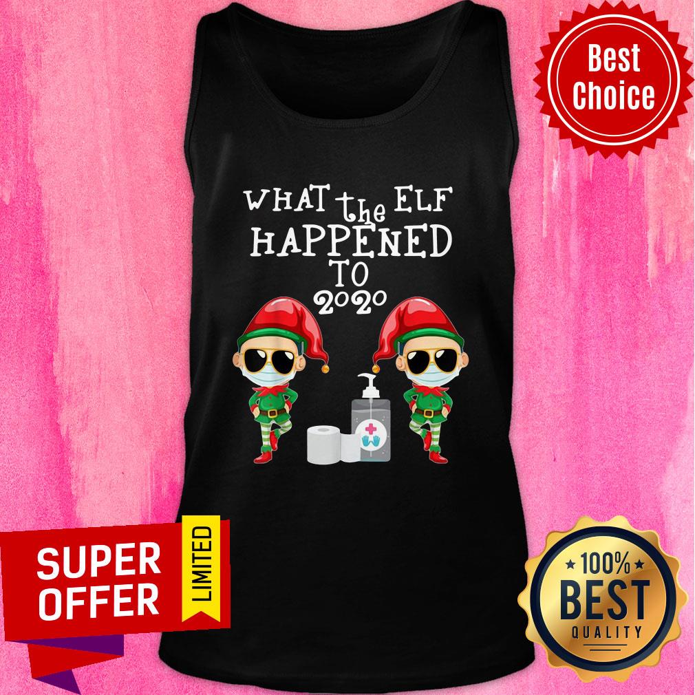 Nice What The Elf Happened To 2020 Christmas Shirt - Image 4