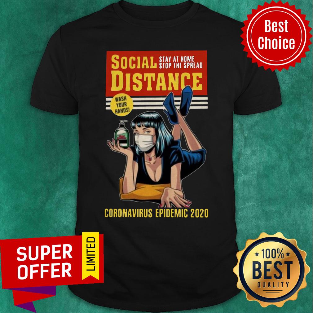 Nice Social Distance Stay At Home Stop The Spread Coronavirus Epidemic 2020 Shirt