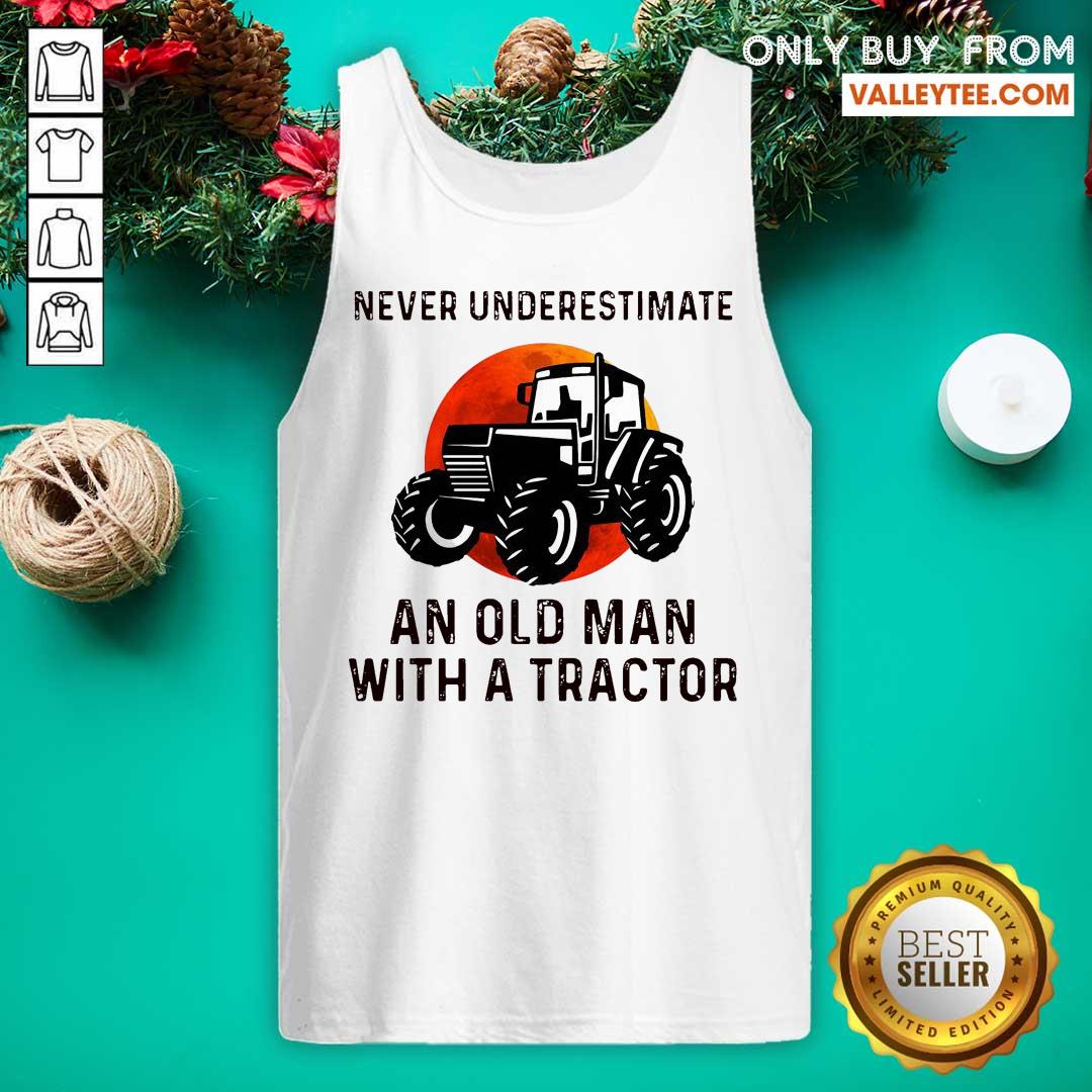 Hot Never Underestimate An Old Man With An Old Tractor Shirt - Image 5