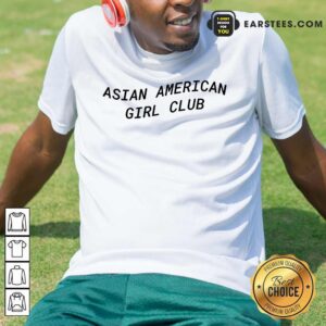 Good Asian American Girl Club Excited Shirt