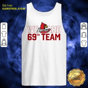 Alternative view of Hot Louisville Cardinals We 69th Team Shirt