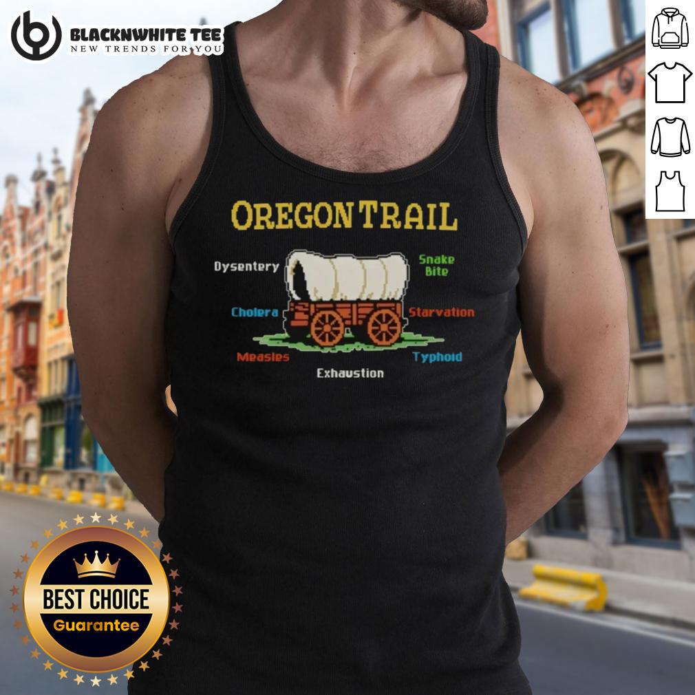 Top The Oregon Trail Oregon Trail Dysentery Snake Bite Cholera Starvation T-Shirt - Image 4