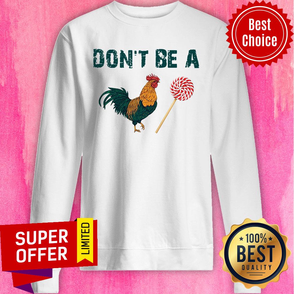 Top Chicken Sucker Don’t Be A Shirt - Image 2