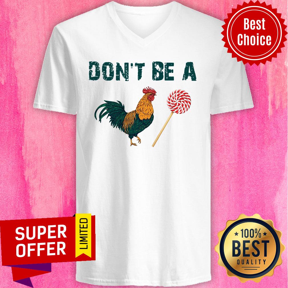 Top Chicken Sucker Don’t Be A Shirt - Image 4