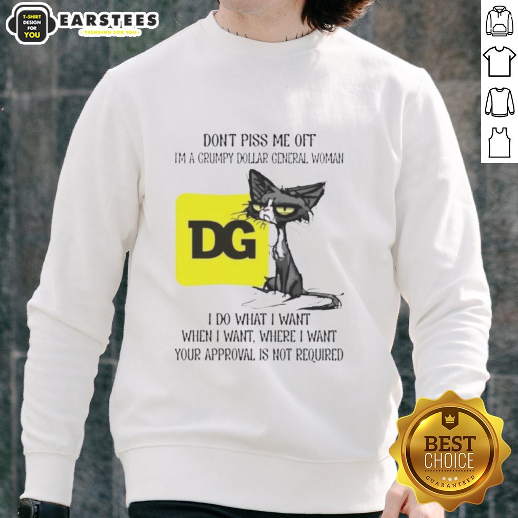 Nice Tired Cat Don't Piss Me Off I'm A Grumpy Dollar General Woman I Do What I Want When I Want T-Shirt - Image 5