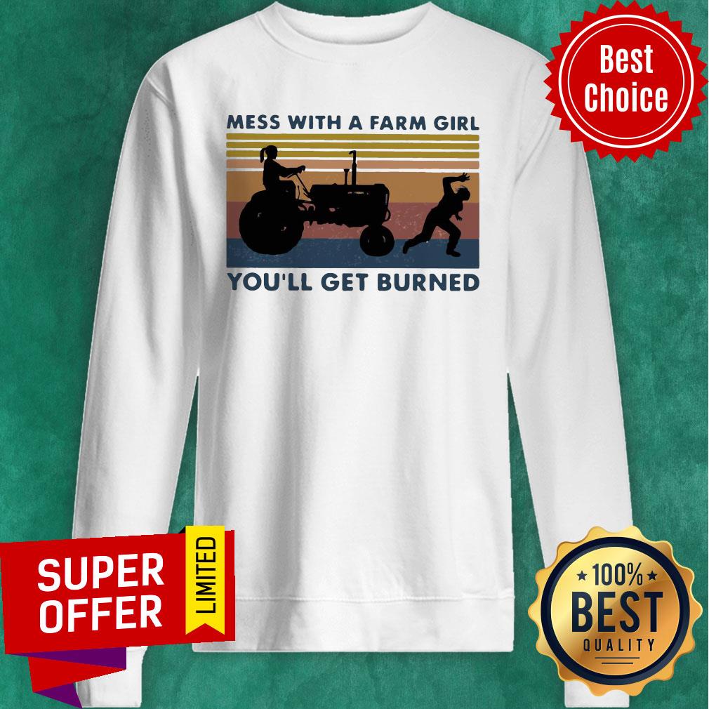 Funny Mess With A Farm Girl You’ll Get Burned Vintage Shirt - Image 5
