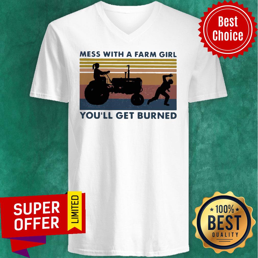 Funny Mess With A Farm Girl You’ll Get Burned Vintage Shirt - Image 3