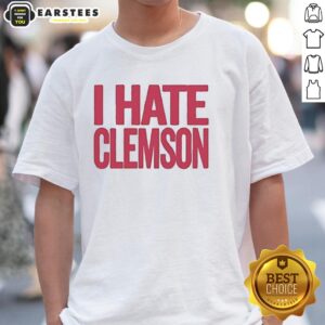 Nice Greg Clark I Hate Clemson T-Shirt