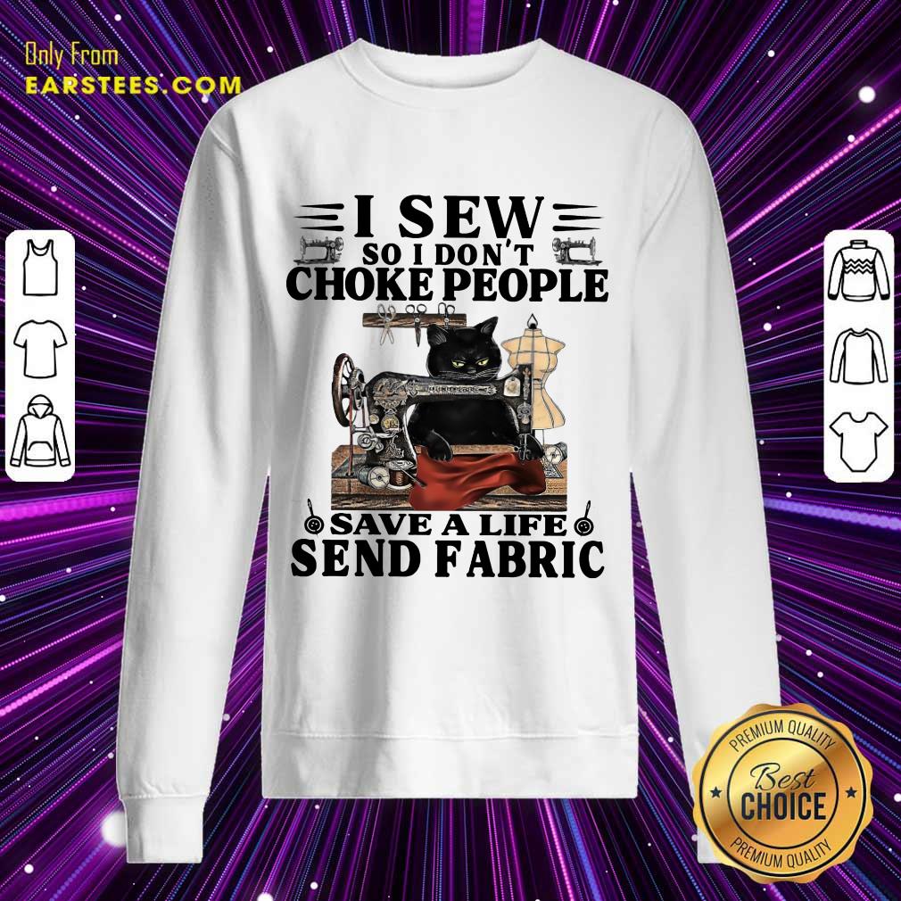 Happy Black Cat I Sew So I Don’t Choke People Save A Life Send Fabric Shirt - Image 3