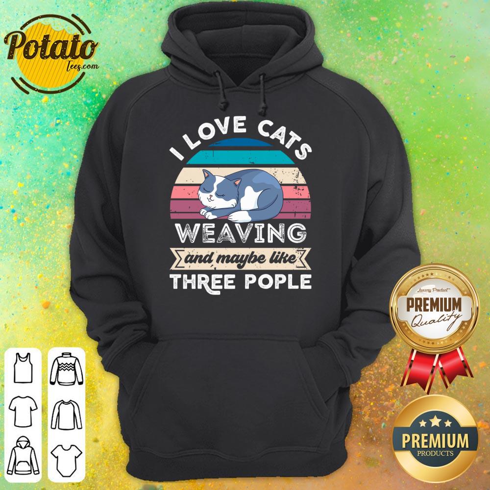 I Love Cats Weaving And Maybe Like Three People Shirt - Image 5