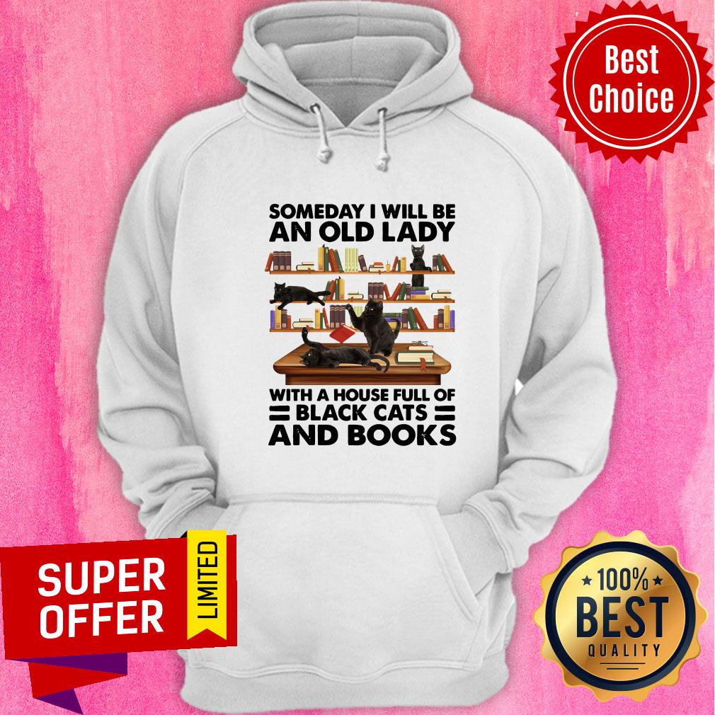Black Cats And Books Someaday I Will Be An Old Lady With A House Full Of Black Cats And Books Shirt - Image 5
