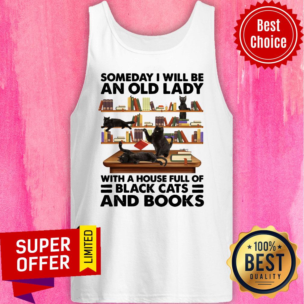 Black Cats And Books Someaday I Will Be An Old Lady With A House Full Of Black Cats And Books Shirt - Image 3