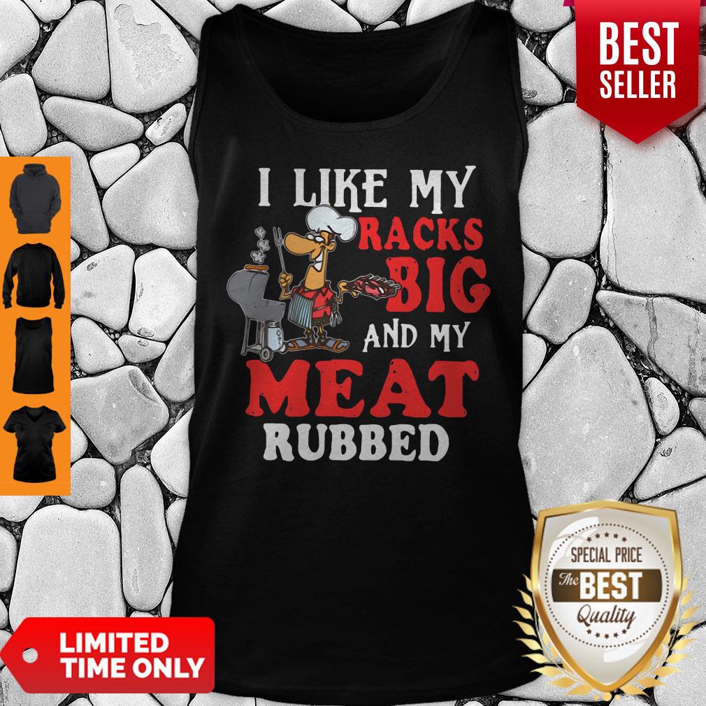 Funny I Like My Racks Big And My Meat Rubber Shirt - Image 4