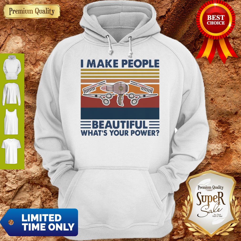 Official Hairstyle I Make People Beautiful What’s Your Power Vintage Shirt - Image 5