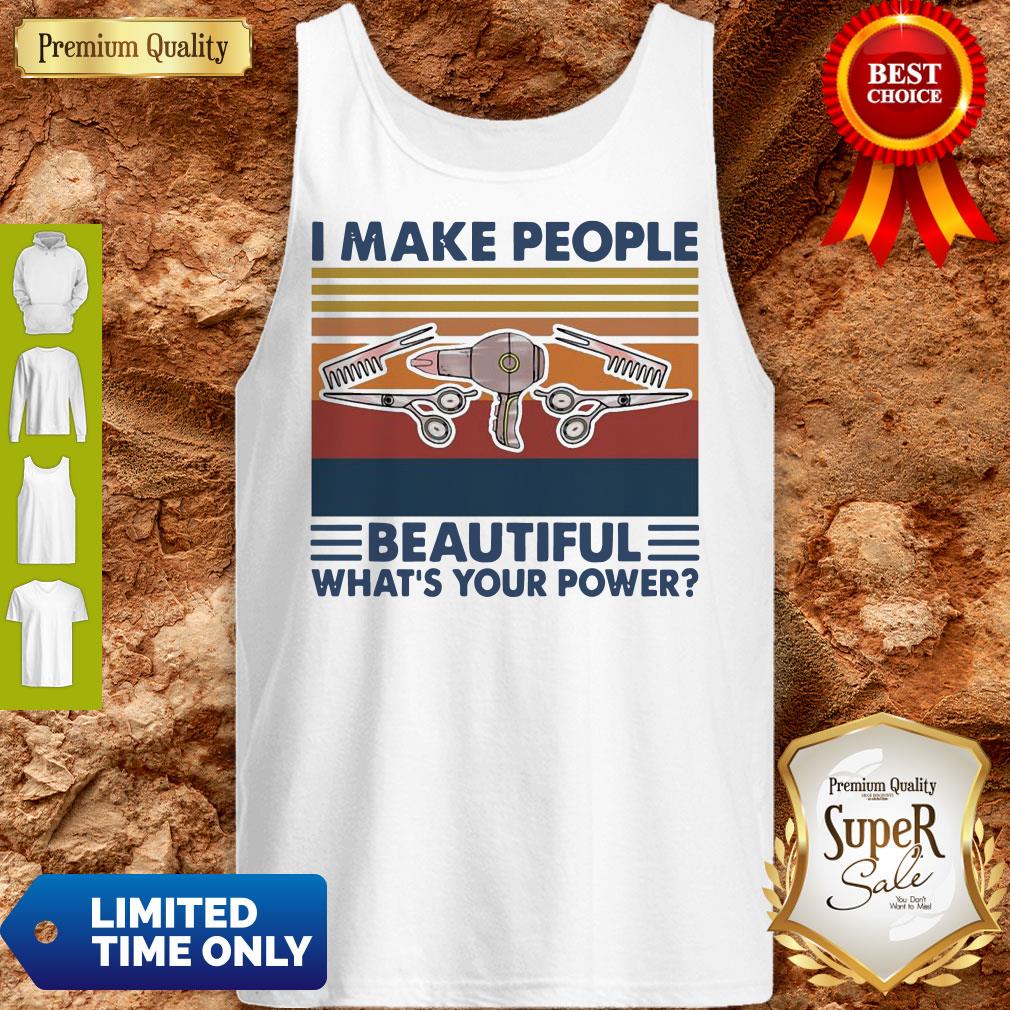 Official Hairstyle I Make People Beautiful What’s Your Power Vintage Shirt - Image 3