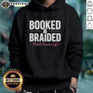 Alternative view of Awesome Booked And Braided Mobile Braider Life T-Shirt