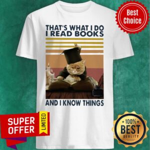 Top Cat That's What I Do I Read Books And I Know Things Vintage Shirt