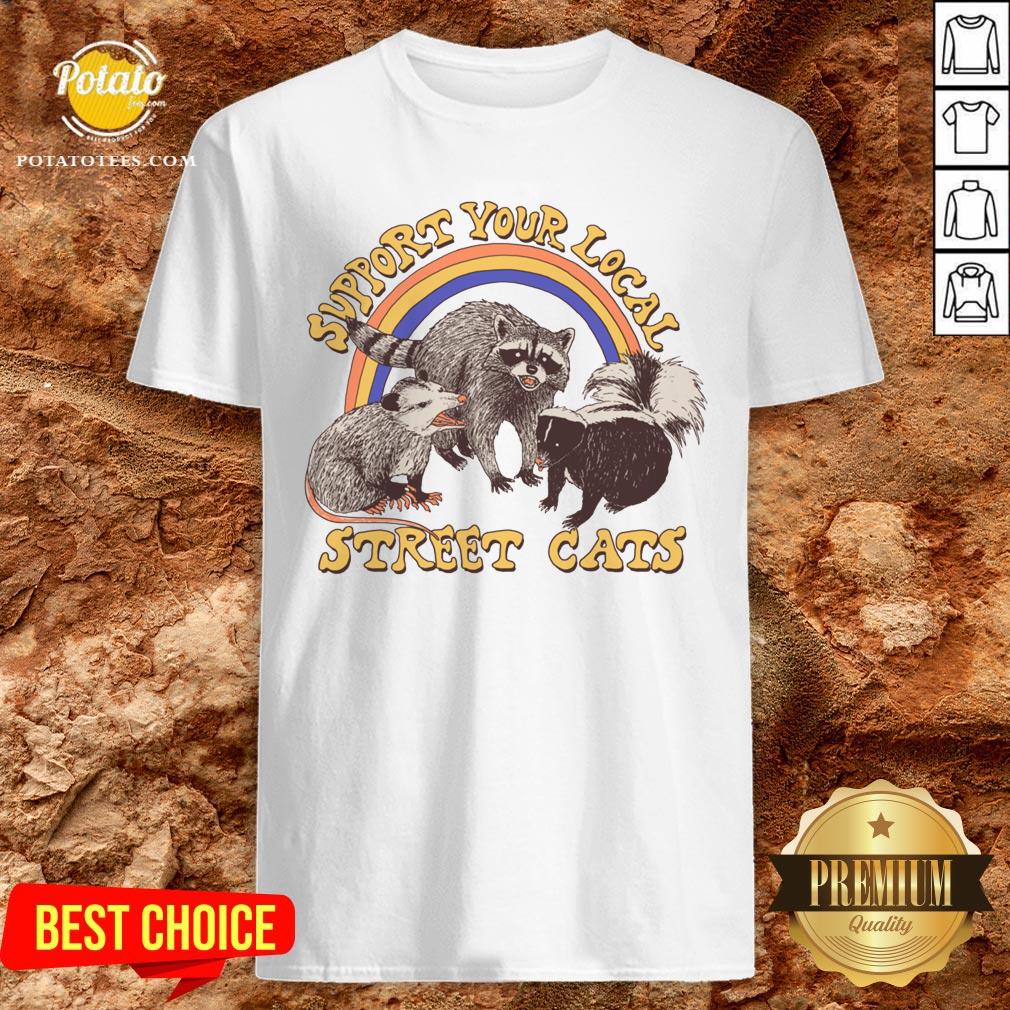 Official Support Your Local Street Cats Shirt