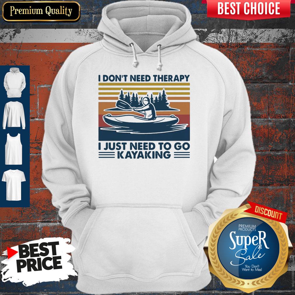 Good I Don't Need Therapy I Just Need To Go Kayaking Vintage Shirt - Image 2
