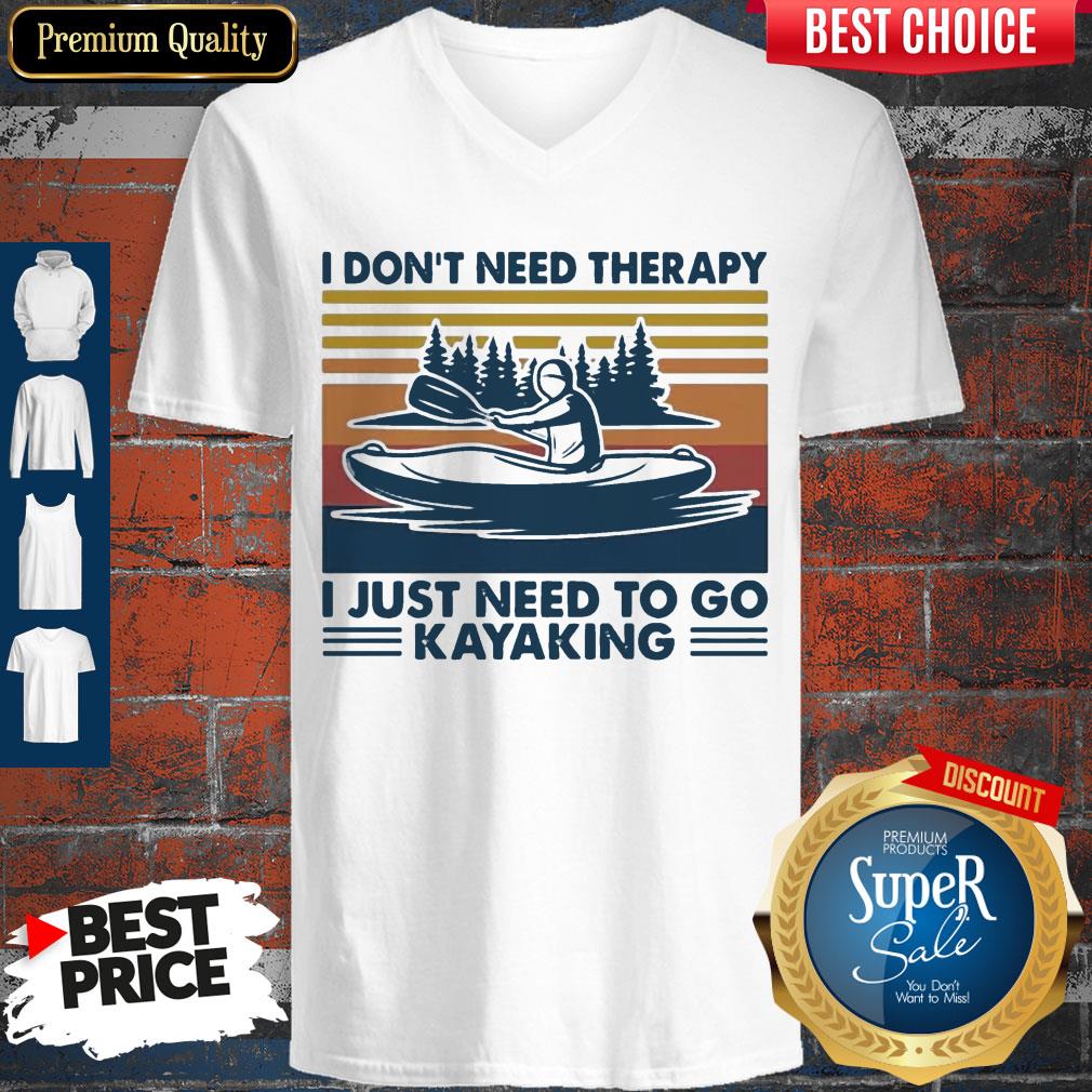 Good I Don't Need Therapy I Just Need To Go Kayaking Vintage Shirt - Image 5