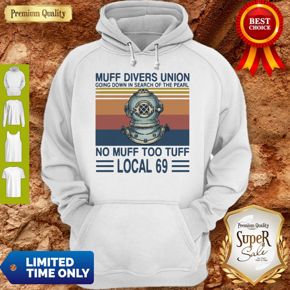 Top Muff Divers Union Going Down In Search Of The Pearl No Muff Too Tuff Local 69 Vintage Shirt - Image 2