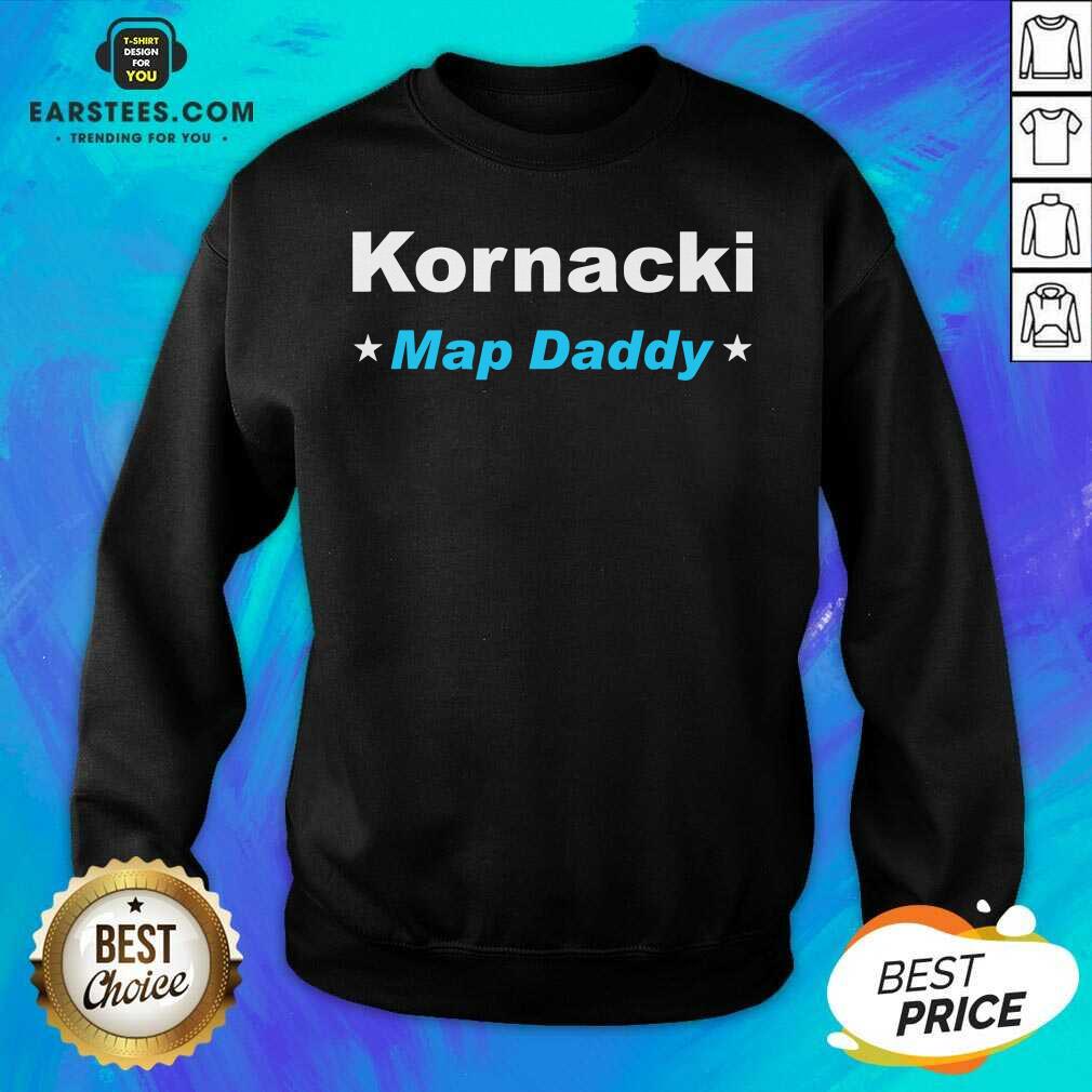 Premium Kornacki Steve Kornacki Map Daddy Kornacki Shirt - Image 3