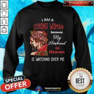 Alternative view of Strong Woman Because My Husband In Heaven Shirt