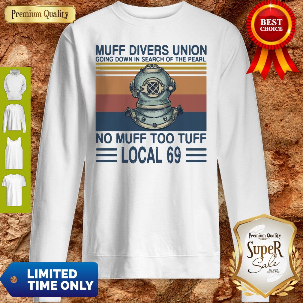 Top Muff Divers Union Going Down In Search Of The Pearl No Muff Too Tuff Local 69 Vintage Shirt - Image 5