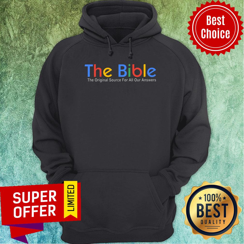 The Bible The Original Source For All Our Answers Shirt - Image 2