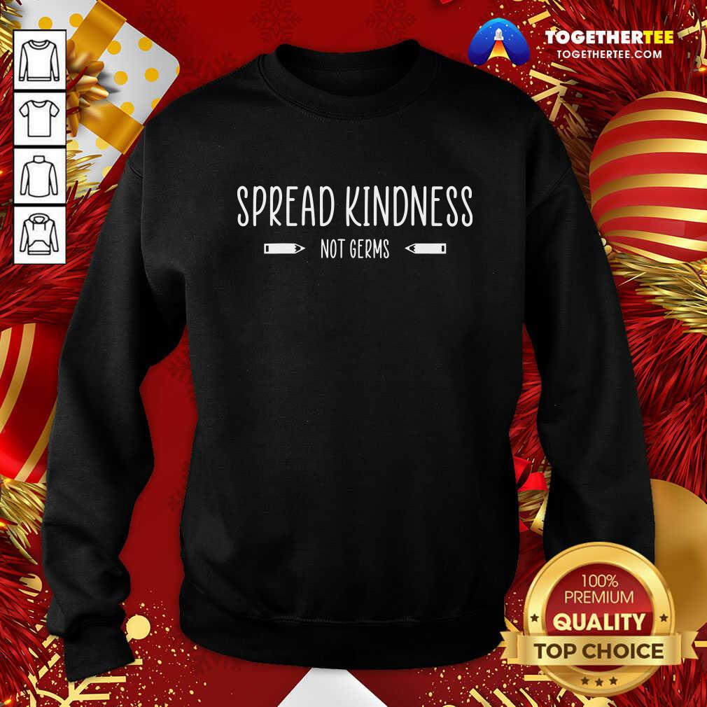 Good Spread Kindness Not Germs Teacher School Kindergarten Shirt - Image 4