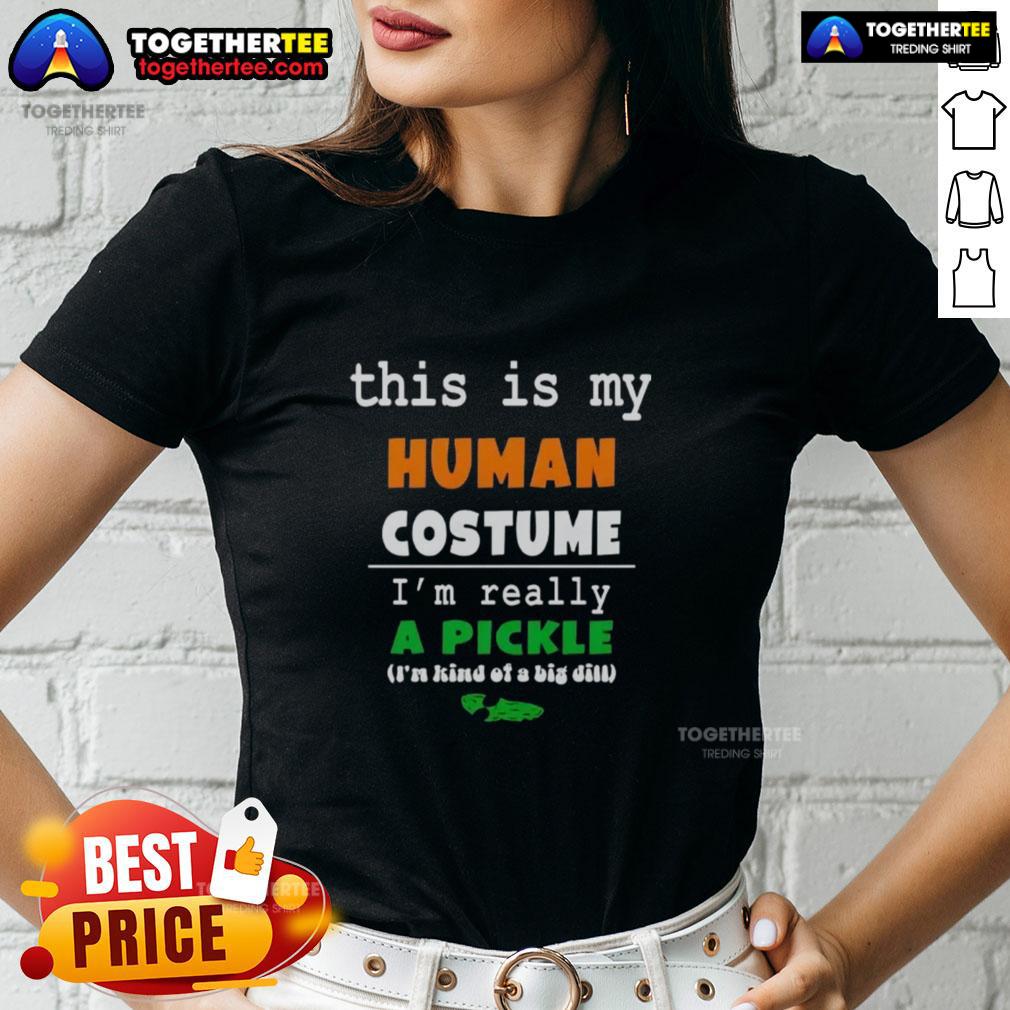 Official This Is My Human Costume I'm Really A Pickle T-Shirt - Image 3