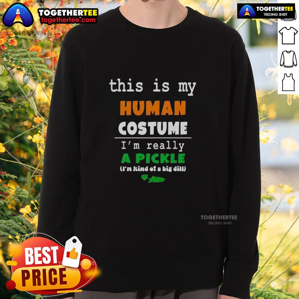 Official This Is My Human Costume I'm Really A Pickle T-Shirt - Image 5