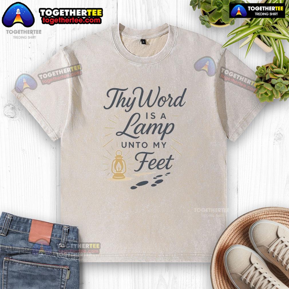Official Thy Word Is A Lamp Unto My Feet T-Shirt - Image 6