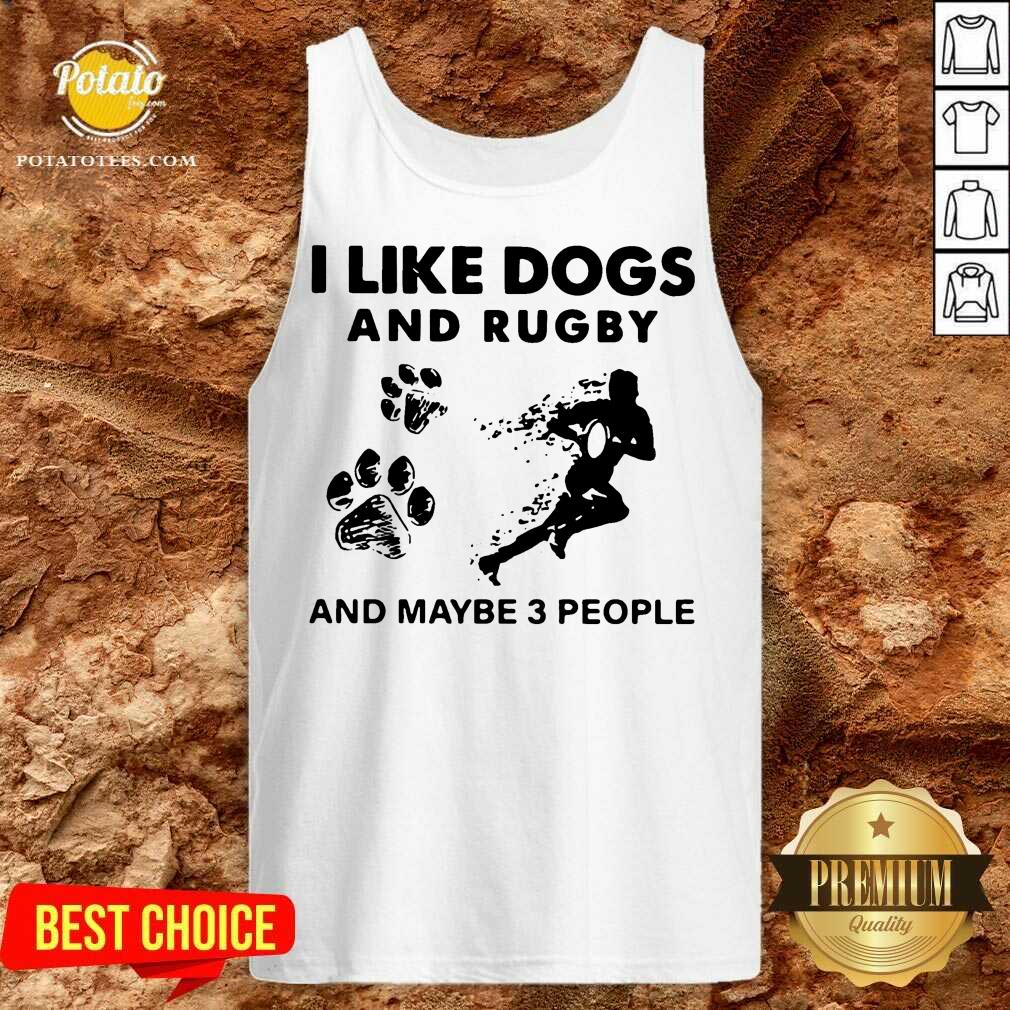 Premium I Like Dogs And Rugby And Maybe 3 People Shirt - Image 3