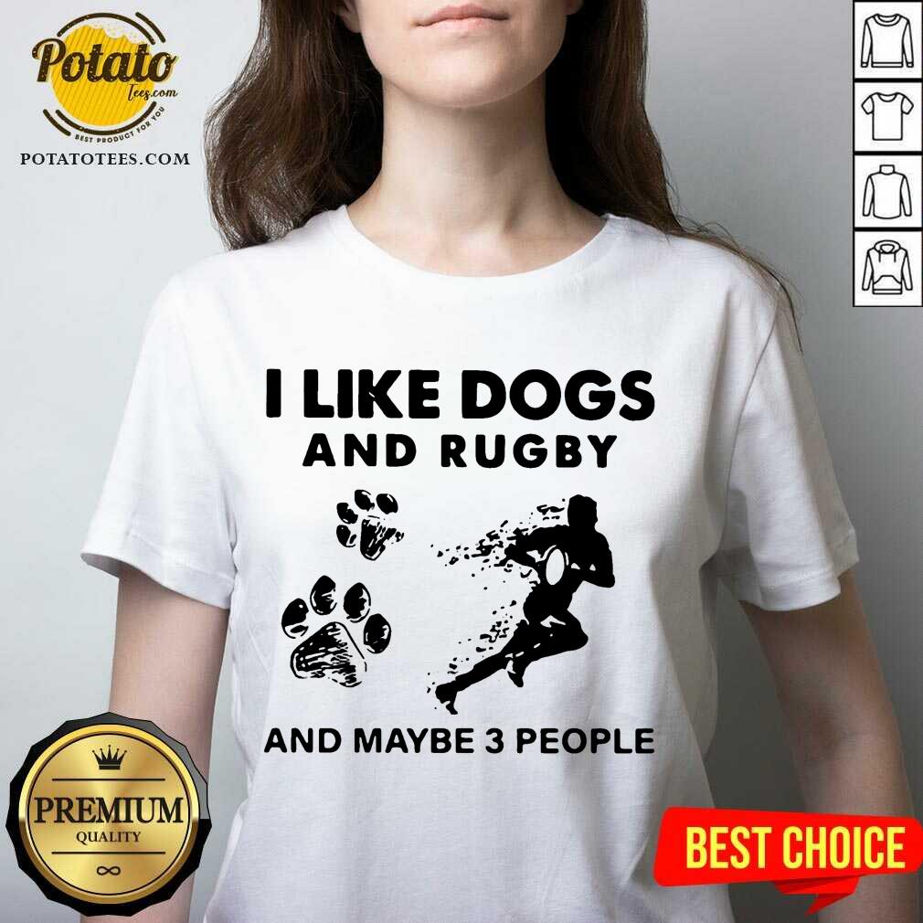 Premium I Like Dogs And Rugby And Maybe 3 People Shirt - Image 2