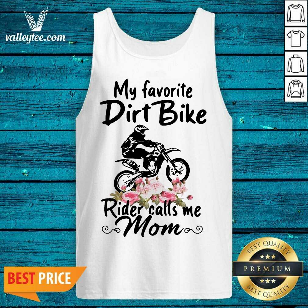 Pretty My Favorite Dirt Bike Rider Calls Me Mom Morocross Flowers Shirt - Image 3