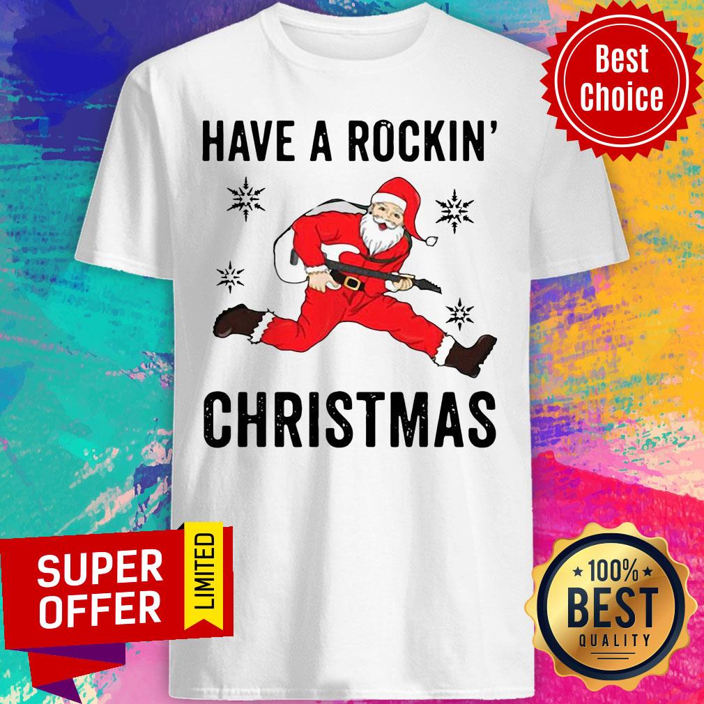 Santa Claus Play Guitar Have A Rockin Christmas Shirt