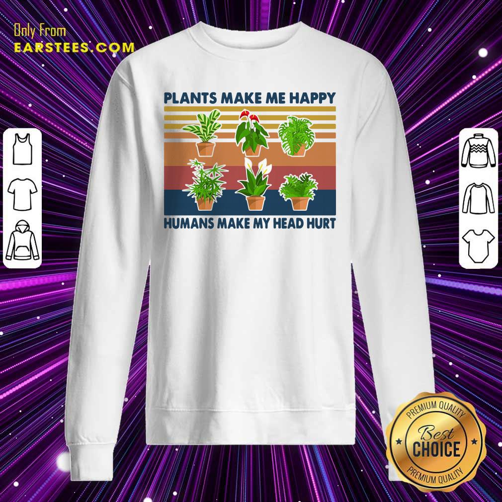 Original Gardening Plants Make Me Happy Humans Make My Head Hurt Vintage Retro T-Shirt - Image 5