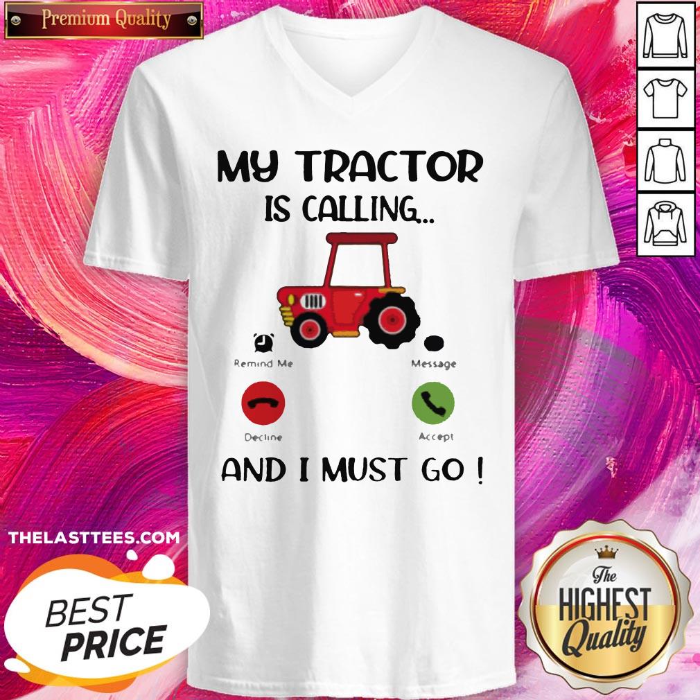 Great My Tractor Is Calling And I Must Go Shirt - Image 2