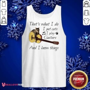Alternative view of Super That’s What I Do I Pet Cats I Play Guitars And I Know Things Shirt