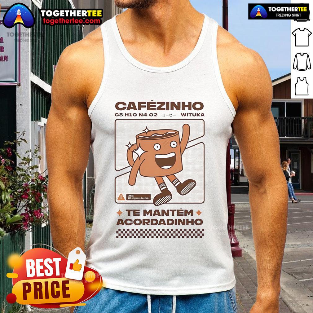 Official Cafezinho Te Mantem Acordadinho Wituka T-Shirt - Image 4