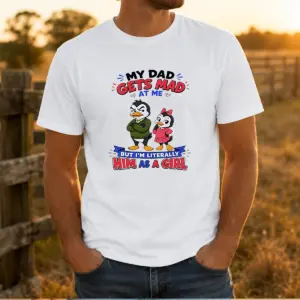 Good Penguin My Dad Gets Mad At Me But I'M Literally Him As A Girl Shirt