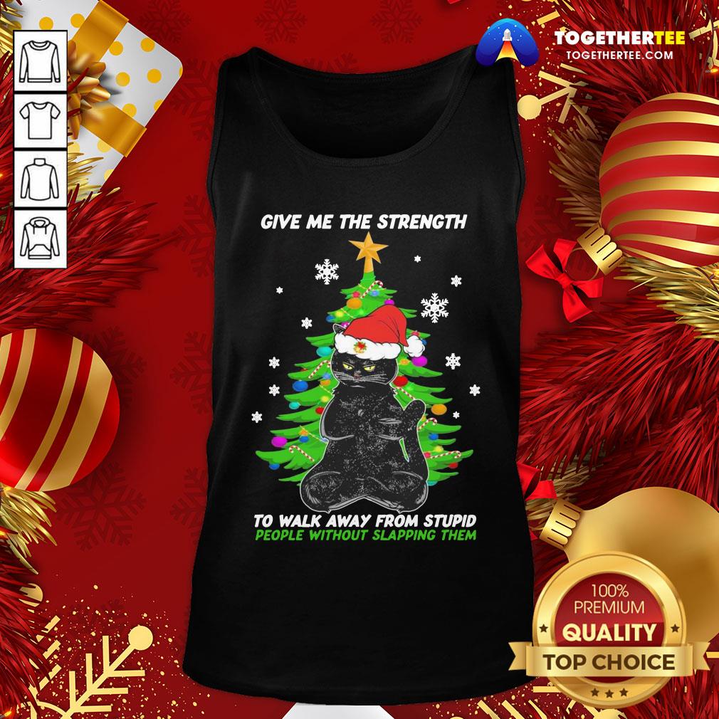 Top Back Cat Santa Give Me The Strength To Walk Away From Stupid People Without Slapping Them Christmas Shirt - Image 3