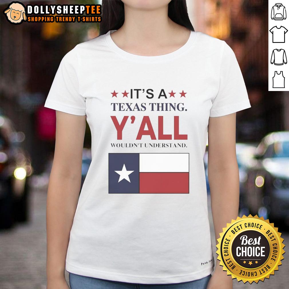 Premium It's A Texas Thing Y'all Wouldn't Understand Flag T-Shirt - Image 3