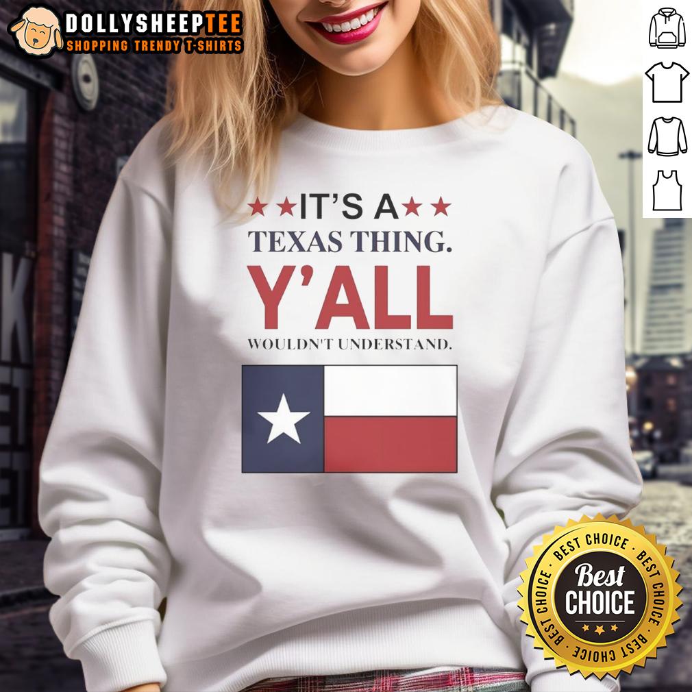Premium It's A Texas Thing Y'all Wouldn't Understand Flag T-Shirt - Image 5